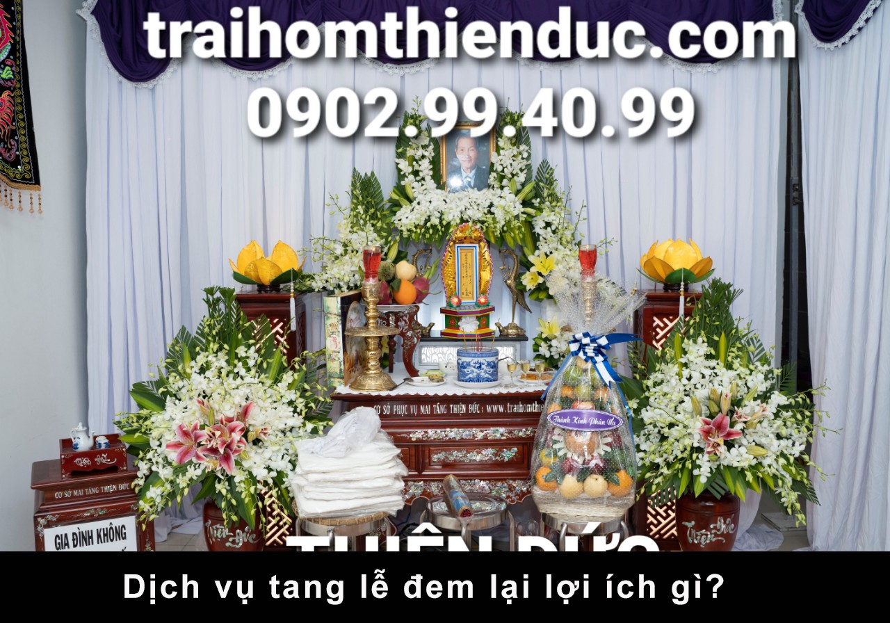 Cơ sở mai táng uy tín chất lượng nhất tại Quận 2